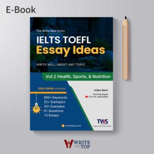 IELTS & TOEFL Essay Ideas – Vol. 2 Health, Sports, and Nutrition
