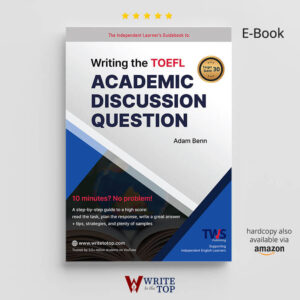 Writing the TOEFL Academic Discussion Question