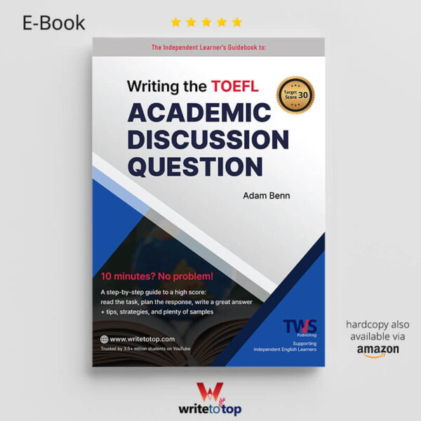 Writing the TOEFL Academic Discussion Question